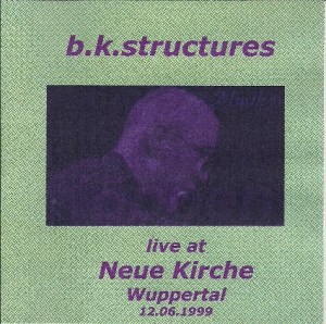 b-k-structures-with-kent-carter-hartmut-dorschner-bill-elgart-gu%cc%88nther-heinz-bernd-ko%cc%88ppen-and-claudio-puntin-live-at-neue-kirche-wuppertal-12-06-1999-1999-germany