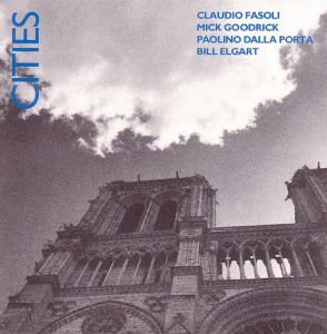 claudio-fasoli-mick-goodrick-paolino-dalla-porta-and-bill-elgart-cities-1993-italy-rmcd4503
