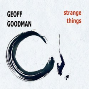 Geoff Goodman – Strange Things (2011) Double Moon Records Single