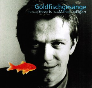Henning Sieverts - Goldfischgesänge (1995) JazzHausMusik