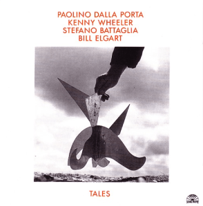 Paolino Dalla Porta, Kenny Wheeler, Stefano Battaglia, Bill Elgart - Tales (1993) Soul Note