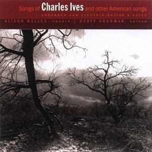 Alison Welles and Geoff Goodman - Songs of Charles Ives and Other American Songs (2001) Musikverlag H. Burger & M. Müller