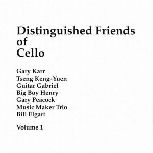 Various Artists - Distinguished Friends Of Cello Volume 1 (1994) Cello Acoustic Recordings