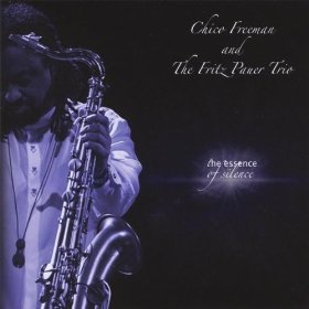 Chico Freeman and The Fritz Pauer Trio – The Essence of Silence (2010) Jive Music