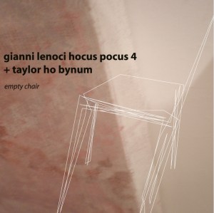Gianni Lenoci Hocus Pocus 4-+ Taylor Ho Bynum - Empty Chair (2013) Setola Di Maiale/Silta Records