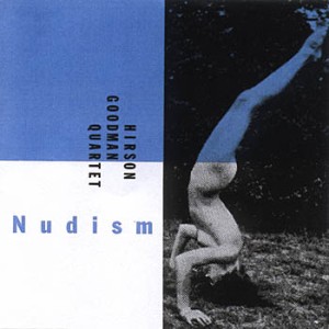 Hirson/Goodman Quartet – Nudism (1994) Musikverlag Harald Burger & Martin Müller