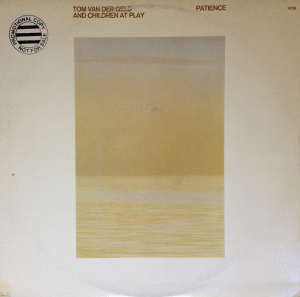 Tom van der Geld and Children At Play – Patience (1978) ECM Records