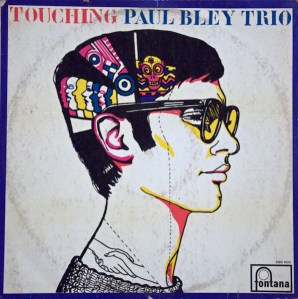 Paul Bley Trio – Touching (1965) Fontana