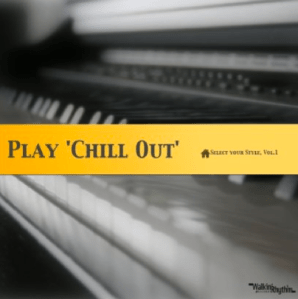 Various Artists - Play ‘Chill Out’ – Select Your Style, Vol. 1 (2014) Walkin Rhythm
