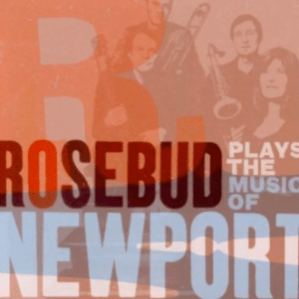 Rosebud - Rosebud Plays The Music Of Newport (2009)