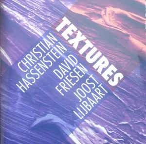 Christian Hassenstein, David friesen, Joost Lijbaart - Textures (2014) DJAMtones