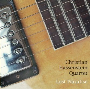 Christian Hassenstein Quartet - Lost Paradise (1999) Mr. D Music