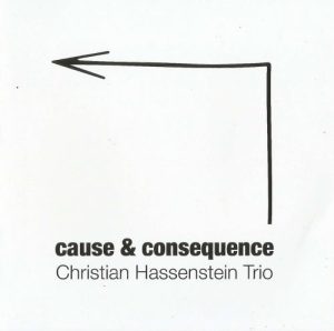 Christian Hassenstein Trio - Cause & Consequence (2017) DJAMTones