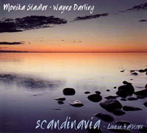 Monika Stadler & Wayne Darling - Scandinavia - Live In Halbturn (2010)